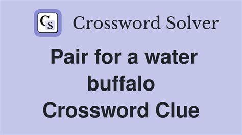 wild water buffalo crossword|wild water buffalo clue.